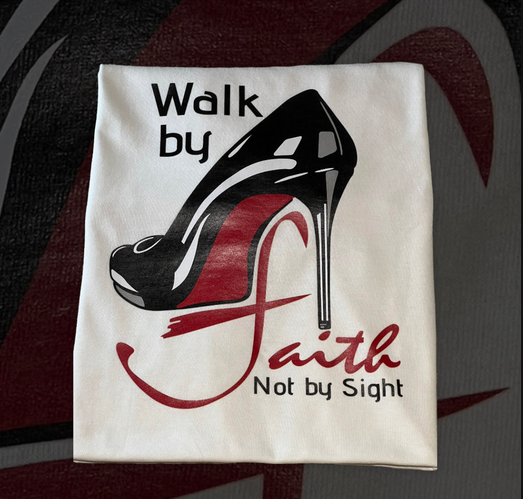 Walk by Faith T-Shirt