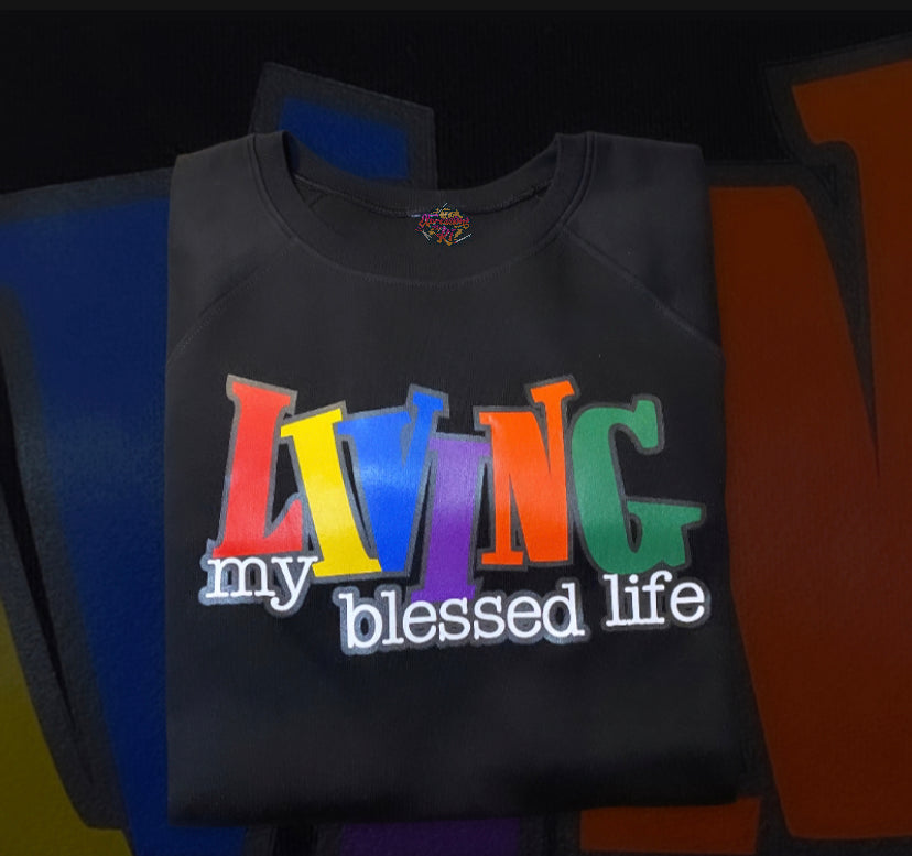 Living My Blessed Life Sweatshirt